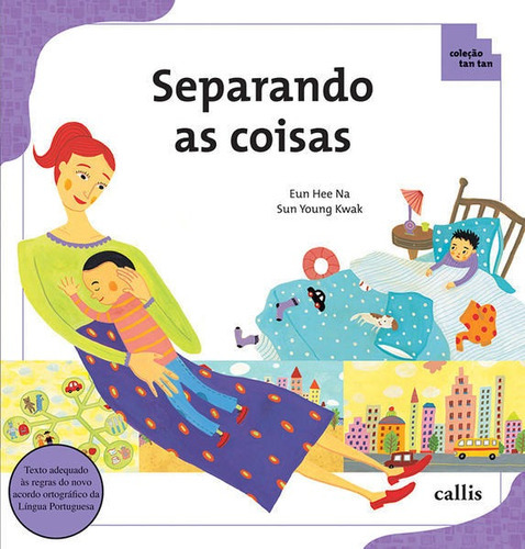Separando As Coisas, De Na, Eun Hee. Editora Callis, Capa Mole, Edição 1ª Edição - 2009 Em Português