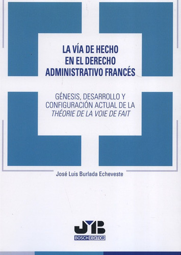 Libro La Via De Hecho En El Derecho Administrativo Frances