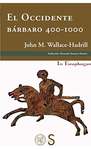 El Occidente Barbaro 400-1000 - Wallace-hadrill John Michael