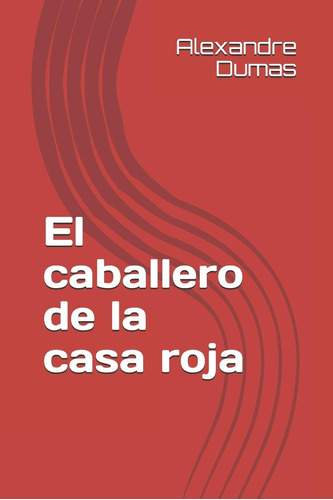 Libro: El Caballero De La Casa Roja (spanish Edition)