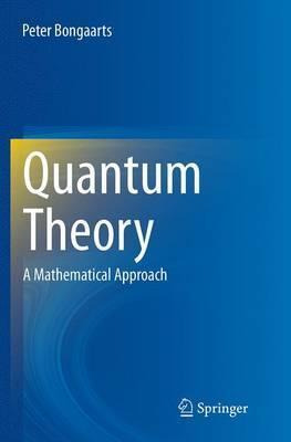 Libro Quantum Theory : A Mathematical Approach - Peter Bo...
