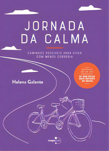 Jornada Da Calma: Caminhos Possíveis Para Viver Com Menos Correria, De Galante Helena. Editorial Mapa Lab, Tapa Mole En Português, 2021