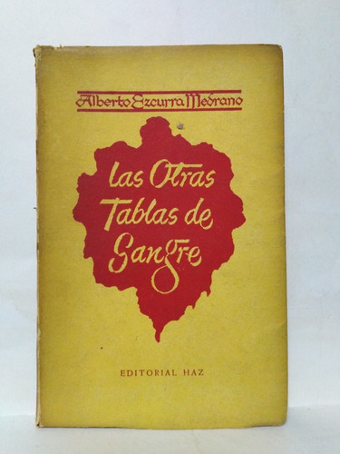 Las Otras Tablas De Sangre - Alberto Ezcurra Medrano