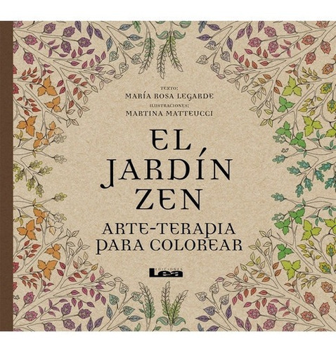 El Jardin Del Zen - Legarde, Matteucci, De Legarde, Matteucci. Editorial Ediciones Lea En Español