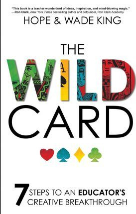 Libro The Wild Card : 7 Steps To An Educator's Creative B...