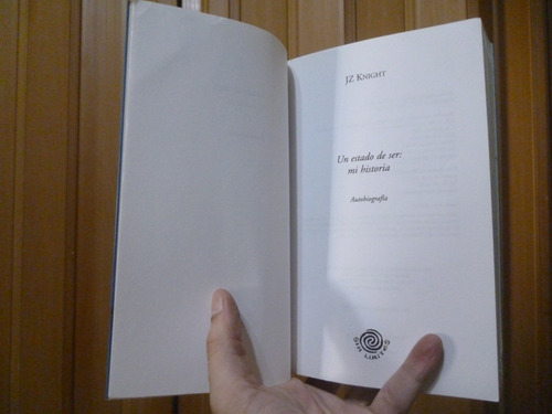 Un Estado De Ser: Mi Historia - J Z Knight (Usado)
