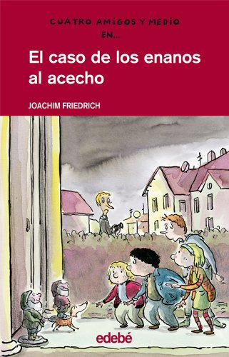 Libro Caso De Los Enanos Al Acecho (cuatro Amigos Y Medio 3)