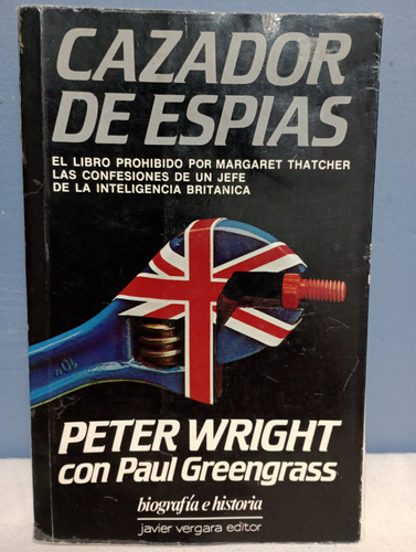 Cazador De Espías./ Peter Wright