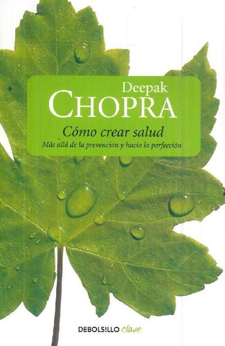 Libro Cómo Crear Salud De Deepak Chopra