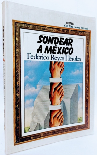Sondear A México Federico Reyes Heroles 
