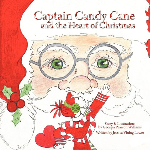 Libro: Captain Candy Cane And The Heart Of Christmas