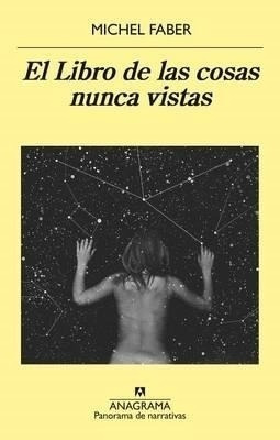 El Libro De Las Cosas Nunca Vistas - Faber