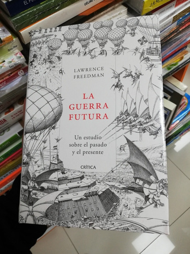 Libro La Guerra Futura - Lawrence Freedman