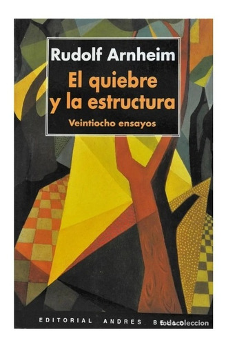 El Quiebre Y La Estructura, Rudolf Arnheim