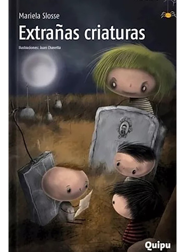 Extrañas Criaturas - Slosse Mariela - Libronet - #l