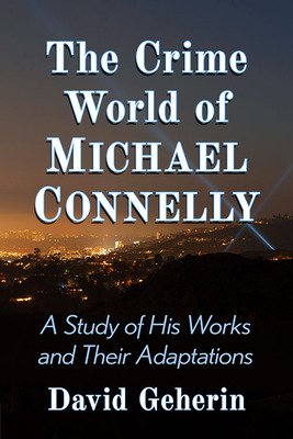 Libro The Crime World Of Michael Connelly: A Study Of His...