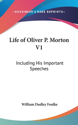 Libro Life Of Oliver P. Morton V1: Including His Importan...