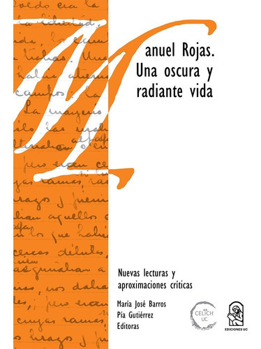 Manuel Rojas, de Barros, María José Gutiérrez, Pía. Editorial EdicionesUC, tapa blanda, edición 1 en español, 2020