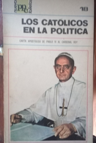Los Católicos Y La Política. Pablo Vi