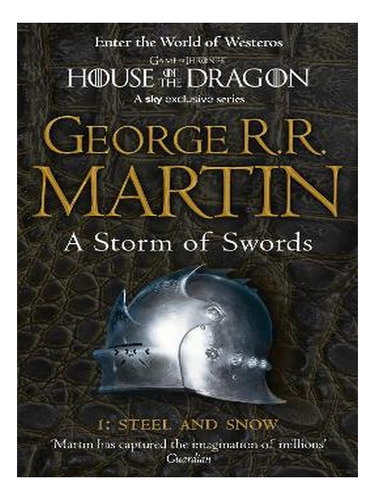 A Storm Of Swords: Part 1 Steel And Snow - George R.r.. Eb14