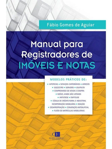 Manual P/ Registradores De Imóveis E Notas -modelos Práticos
