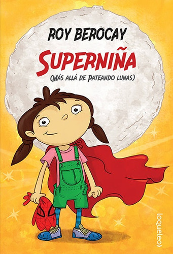 Superniña (mas Alla De Pateando Luna)*.. - Roy Berocay