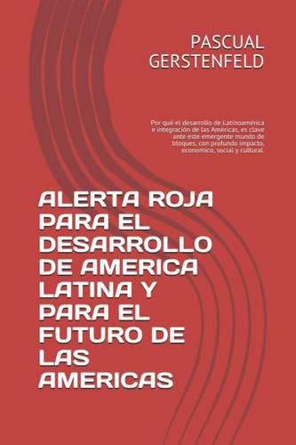 Libro: Alerta Roja Para El Desarrollo De America Latina Y Pa