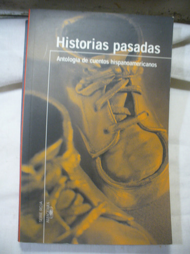 Historias Pasadas - Ant. De Cuentos Hisp. V/ Envío (Usado)
