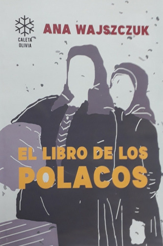 El Libro De Los Polacos - Ana Wajszczuk