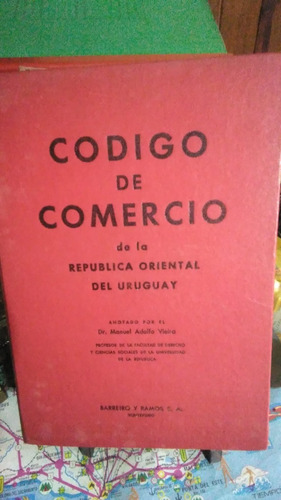 Código De Comercio De La  La República Oriental Del Uruguay.