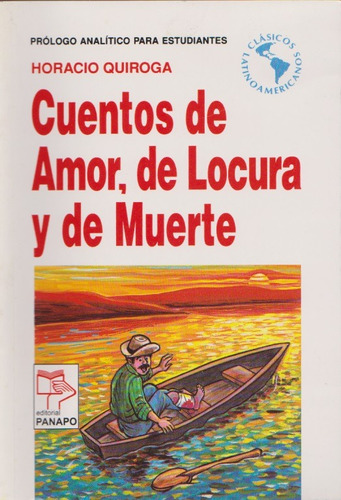 Cuentos De Amor, De Locura Y De Muerte Horacio Quiroga