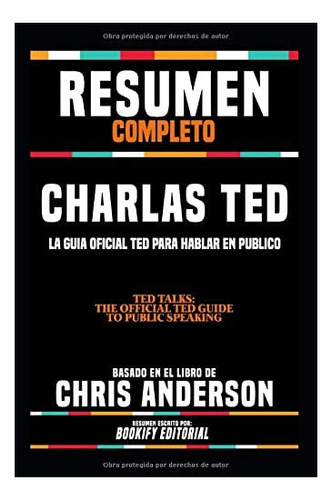 Libro: Resumen Completo Charlas Ted: La Guía Oficial Ted En