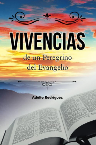 Livro: ExperiĂȘncias De Um Peregrino Do Evangelho: ExperiĂȘnci