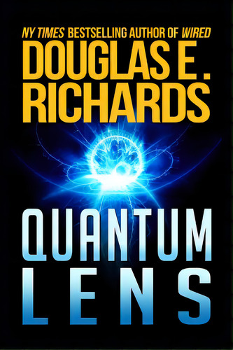 Quantum Lens, De Richards, Douglas E.. Editorial Createspace, Tapa Blanda En Inglés
