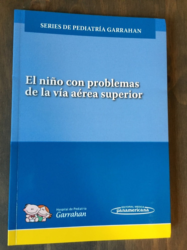 Libro El Niño Con Problemas De La Vía Aérea Superior  Oferta