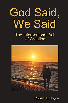 Libro God Said, We Said: The Interpersonal Act Of Creatio...