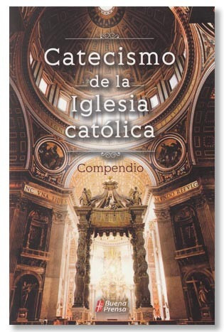 Compendio Del Catecismo De La Iglesia Catolica Buena Prensa