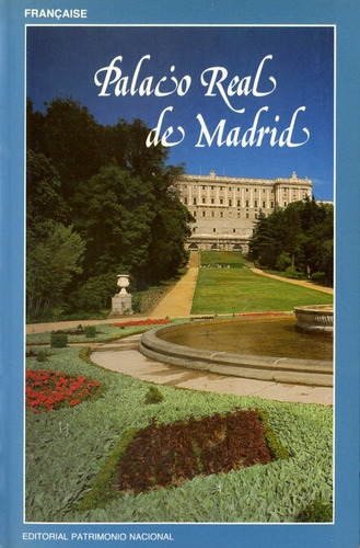 Palacio Real De Madrid, De Fernández Miranda, Fernando. Editorial Patrimonio Nacional En Francés