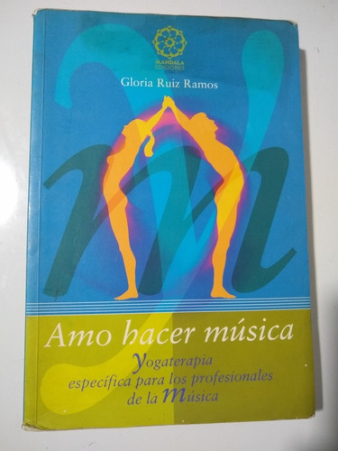 Amo Hacer Música Gloria Ruiz Ramos Yogaterapia 