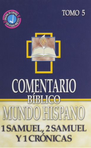 Comentario Biblico Mundo Hispano: Tomo 5 1 Y 2 Samuel 1 Crón