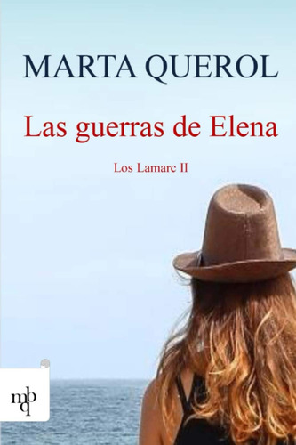 Libro: Las Guerras De Elena: Los Lamarc Ii (la Saga De Los L