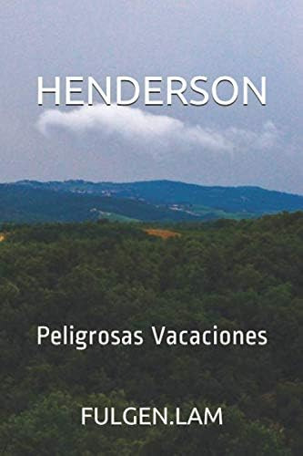 Libro: Henderson: Peligrosas Vacaciones (spanish Edition)