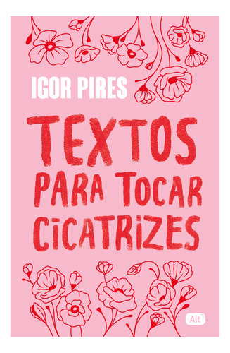 Livro Textos Para Tocar Cicatrizes - Textos Cruéis Demais