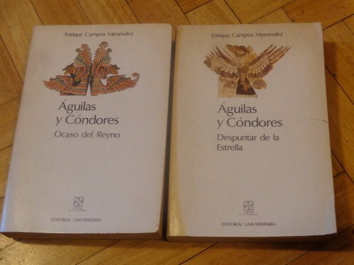Enrique Campos Menéndez: Aguilas Y Cóndores. 2 Tomos&-.