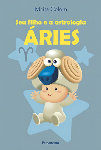 Seu Filho e a Astrologia Aries, de Colom, Maite. Editorial Pensamento, tapa mole en português