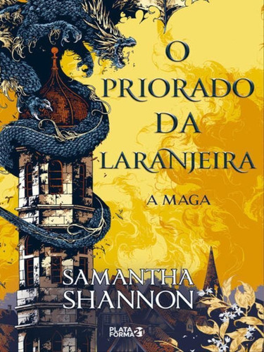 O PRIORADO DA LARANJEIRA - VOL. 1: A MAGA, de Shannon, Samantha. Editora PLATAFORMA 21, capa mole em português