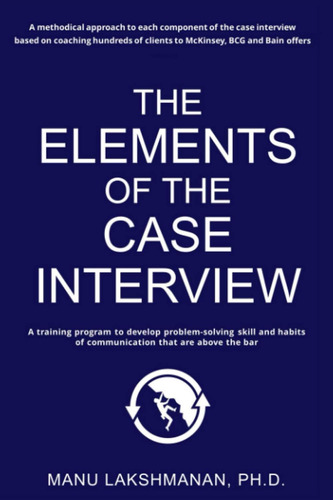 Libro: The Elements Of The Case Interview: A Training Progra