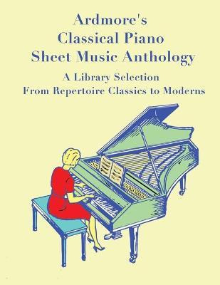 Libro Ardmore's Classical Piano Sheet Music Anthology : A...