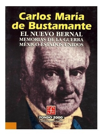 Libro: El Nuevo Bernal. | Carlos María De Bustamante