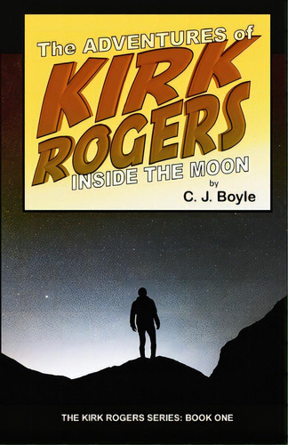 Adventures Inside The Moon, De Boyle, C. J.. Editorial Createspace, Tapa Blanda En Inglés